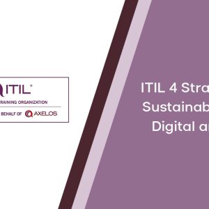 ITIL® 4 Strategist: Sustainability in Digital and IT