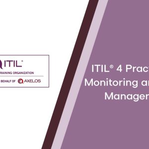 ITIL® 4 Practitioner: Monitoring and Event Management