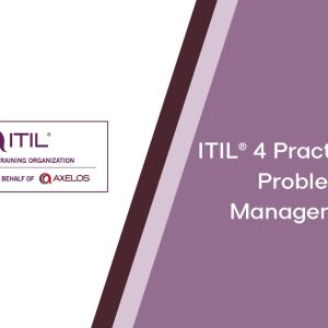 ITIL® 4 Practitioner: Problem Management